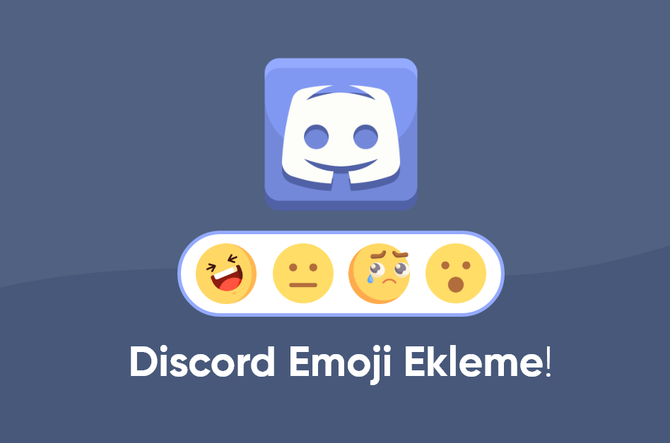 Discord Sunucusuna Emoji Ekleme!